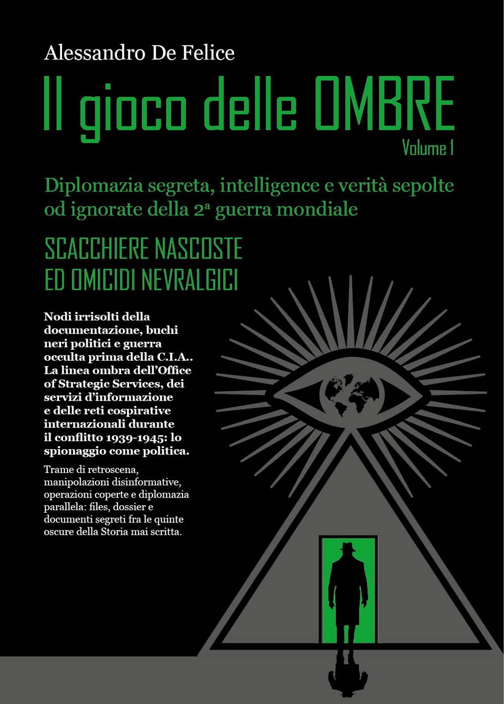 Il gioco delle ombre. Diplomazia segreta, intelligence e verità sepolte od ignorate della 2ª guerra mondiale (Vol. 1) Politics & History