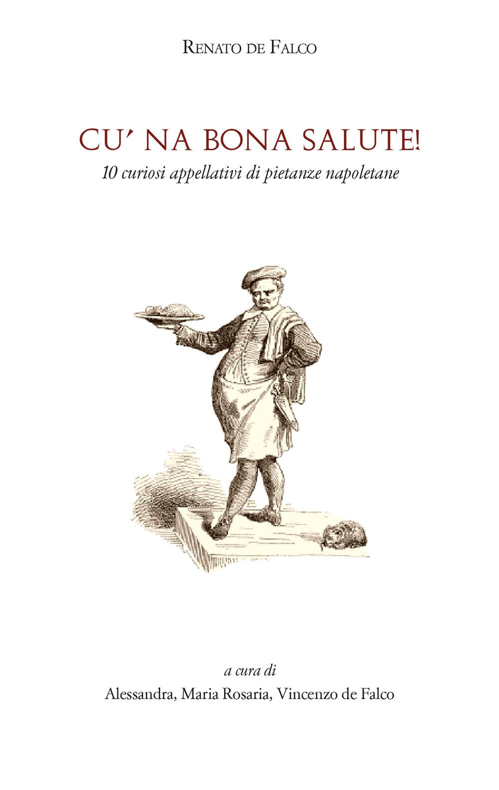 Cu' na bona salute! 10 curiosi appellativi di pietanze napoletane Books