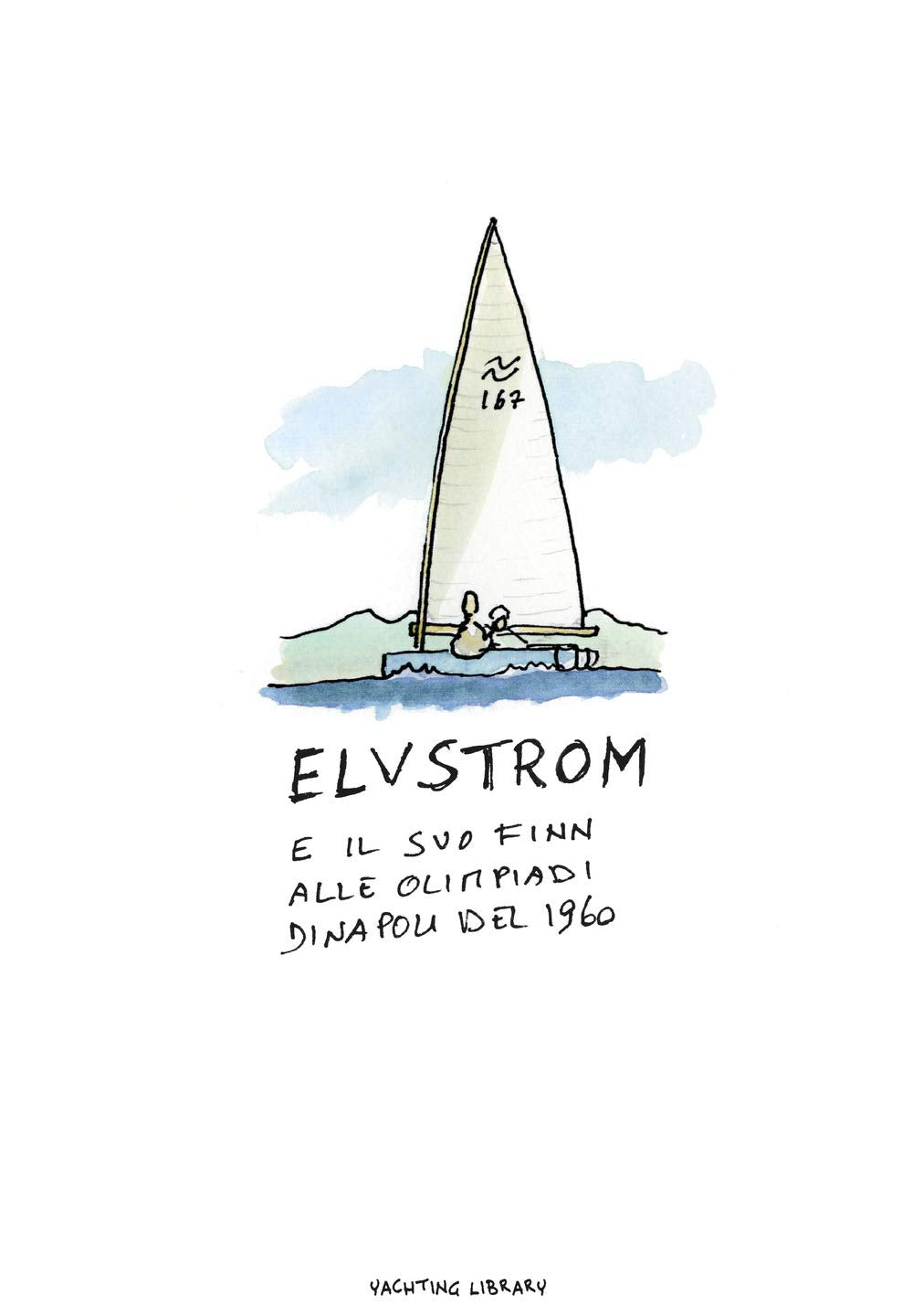 Elvstrom e il suo Finn alle Olimpiadi di Napoli del 1960 Manga