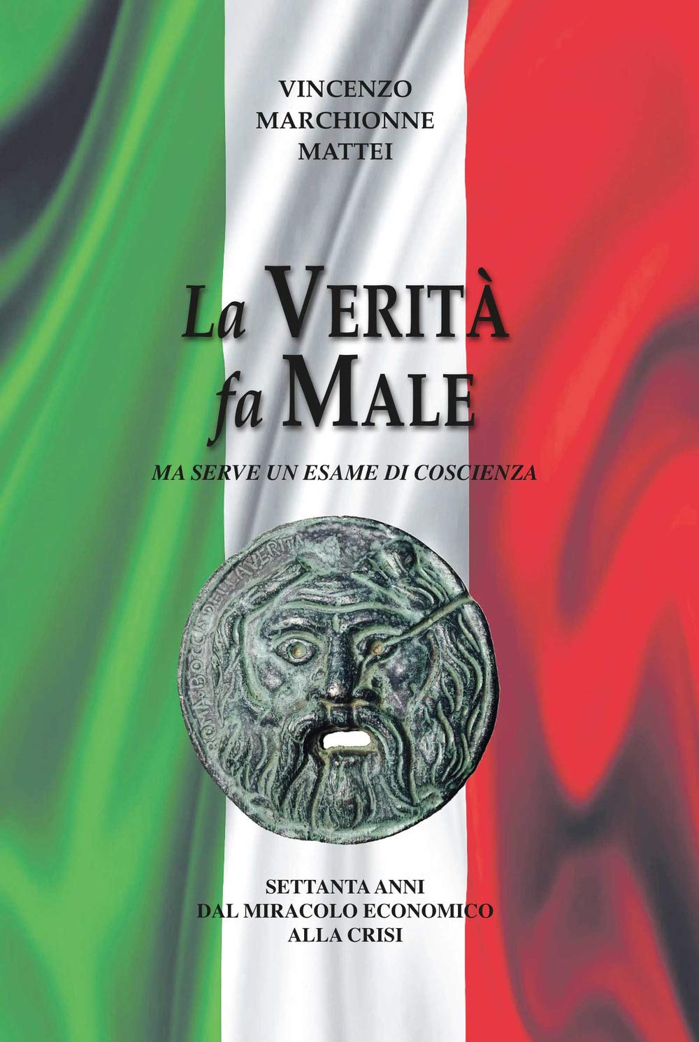 La verità fa male. Ma serve un esame di coscienza. Settanta anni dal miracolo economico alla crisi book