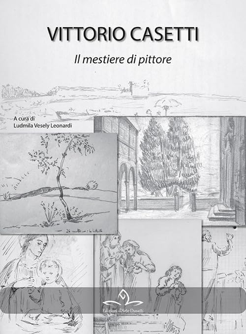 Vittorio Casetti. Il mestiere di pittore. Ediz. illustrata book