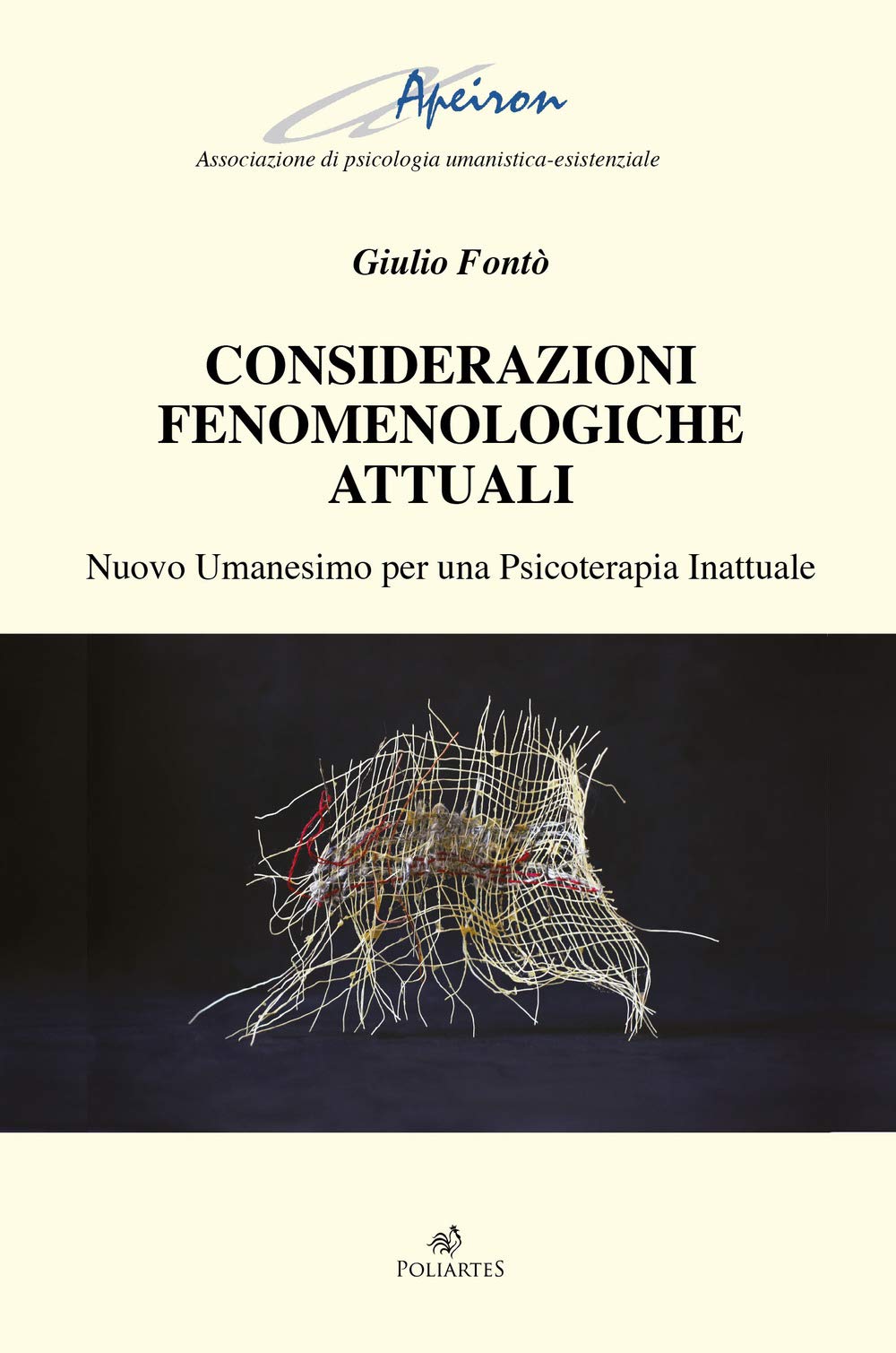 Considerazioni fenomenologiche attuali. Nuovo Umanesimo per una psicoterapia inattuale book