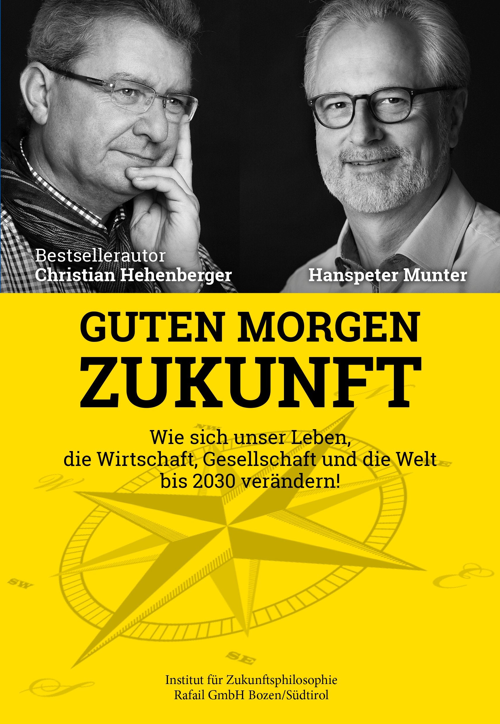 Guten Morgen Zukunft: Wie sich unser Leben, die Wirtschaft, Gesellschaft und die Welt bis 2030 verändern! Business, Finance & Career