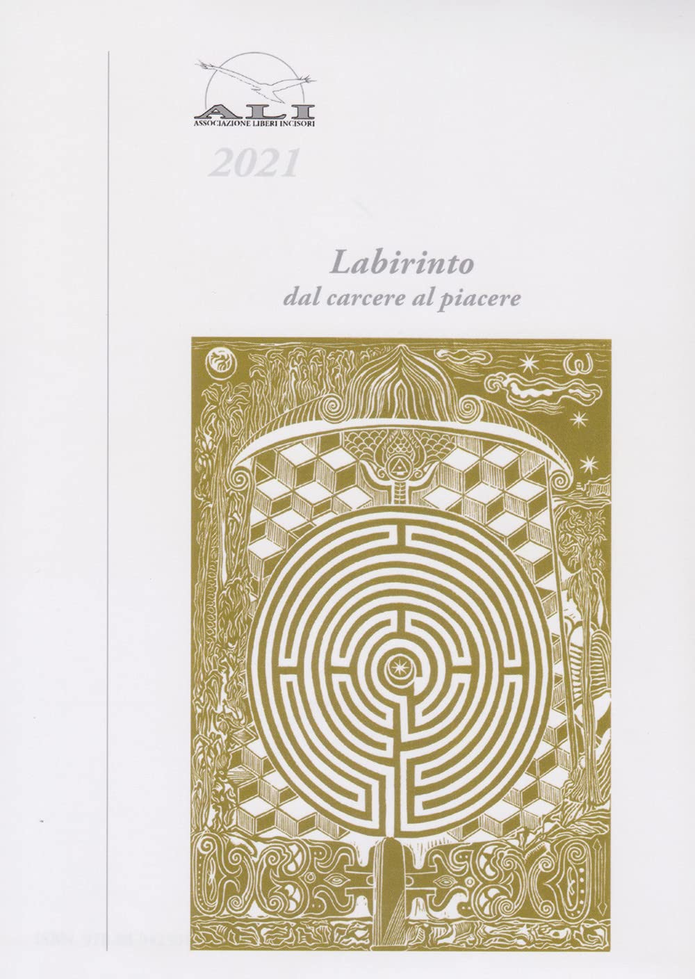 Labirinto. Dal carcere al piacere. Annuario (2021) (Vol. 30) Film, Art & Culture