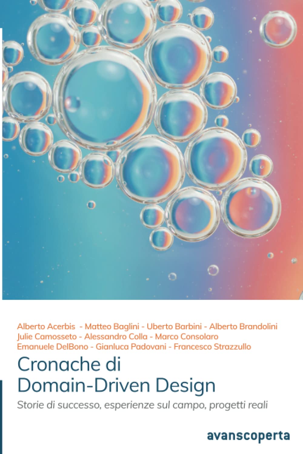 Cronache di Domain-Driven Design: Storie di successo, esperienze sul campo, progetti reali Computer Science