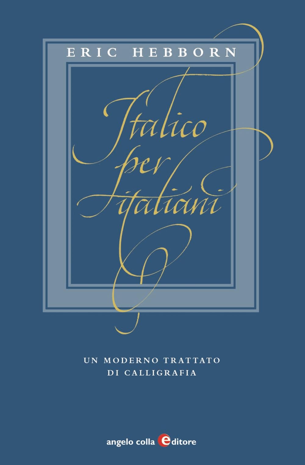 Italico per italiani. Un moderno trattato di calligrafia book