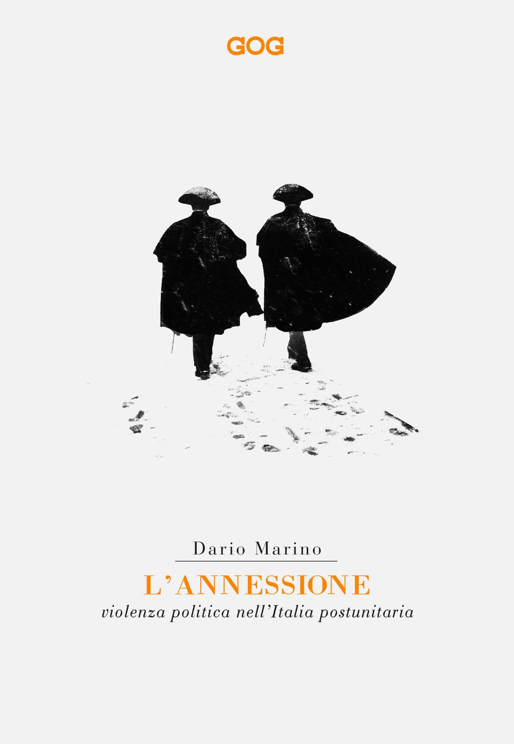 L'annessione. Violenza politica nell'Italia postunitaria book