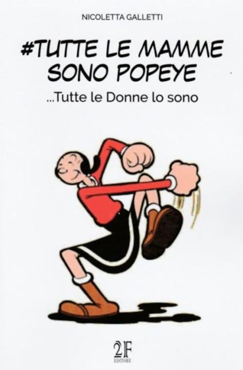 #Tutte le mamme sono Popeye.... Tutte le donne lo sono Contemporary literature