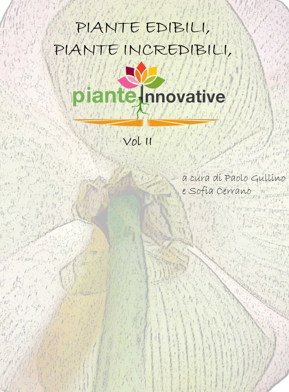 Piante edibili, piante incredibili, piante innovative (Vol. 2) book