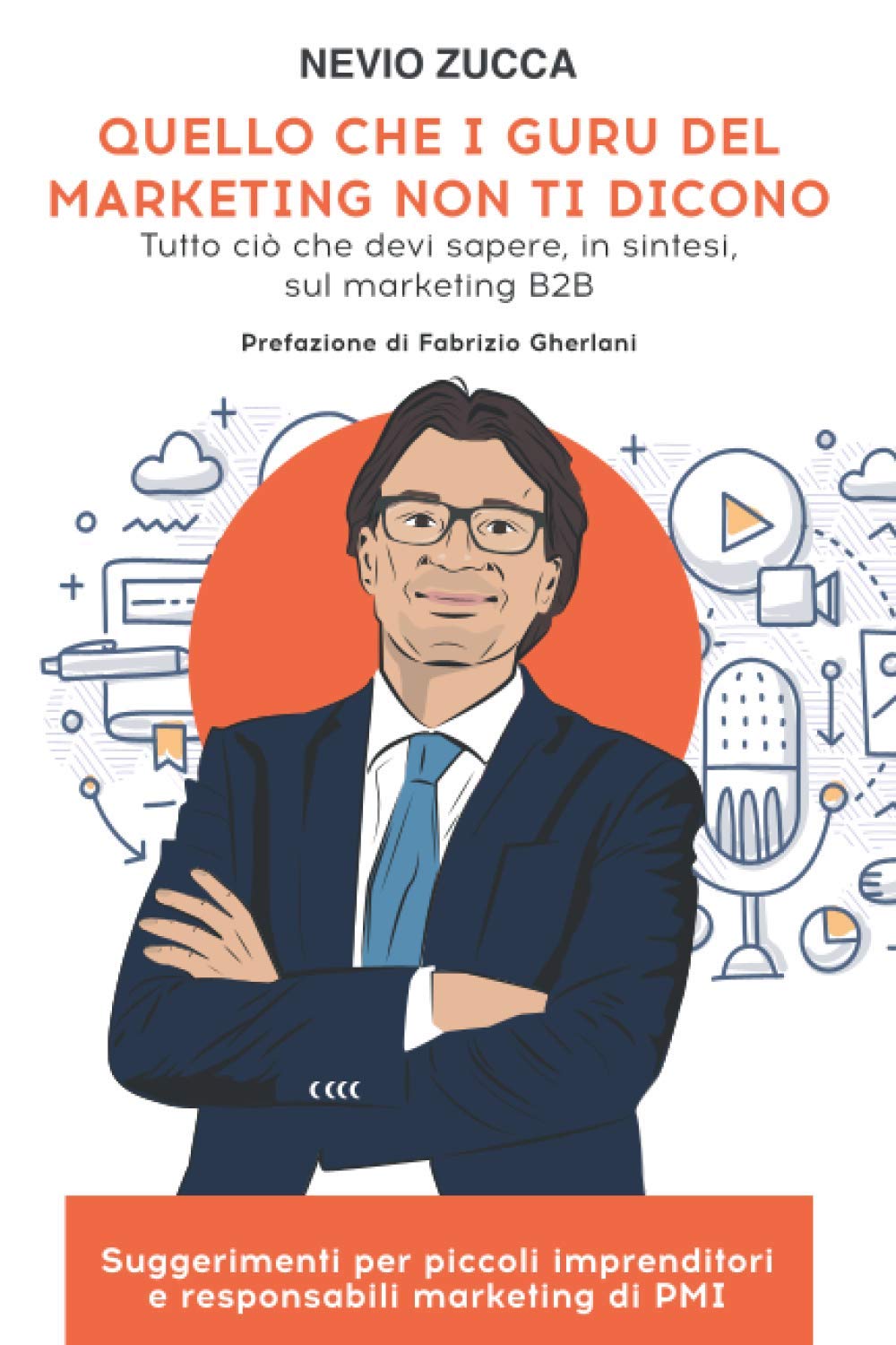 Quello che i guru del marketing non ti dicono: Tutto ciò che devi sapere, in sintesi, sul marketing B2B book