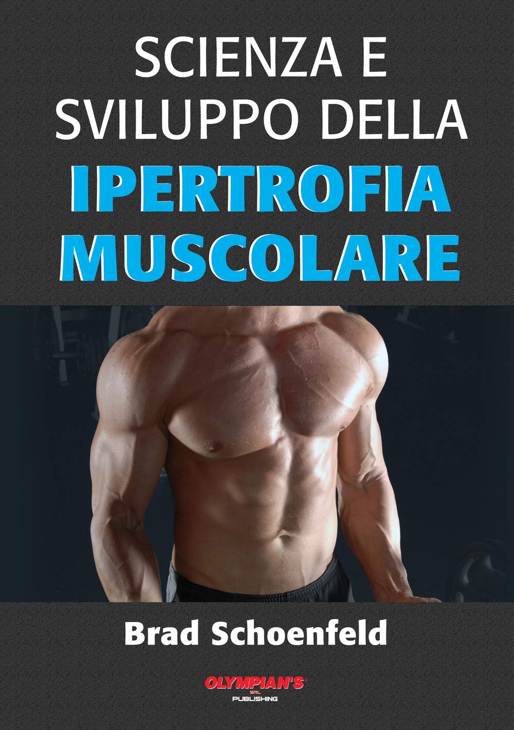 Scienza e sviluppo della ipertrofia muscolare book
