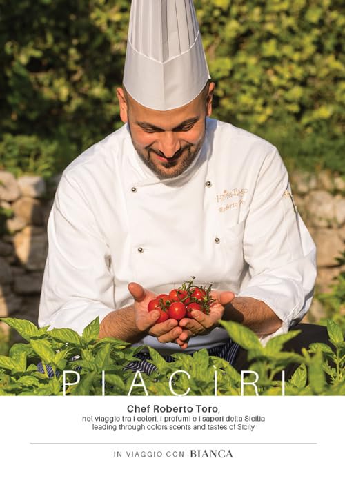Piacìri. Chef Roberto Toro, nel viaggio tra i colori, i profumi e i sapori della Sicilia-Leading through colors, scents and tastes of Sicily Leisure, Home & Garden