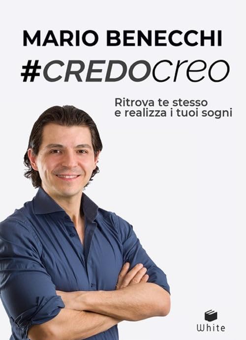 #CredoCreo. Ritrova te stesso e realizza i tuoi sogni Books