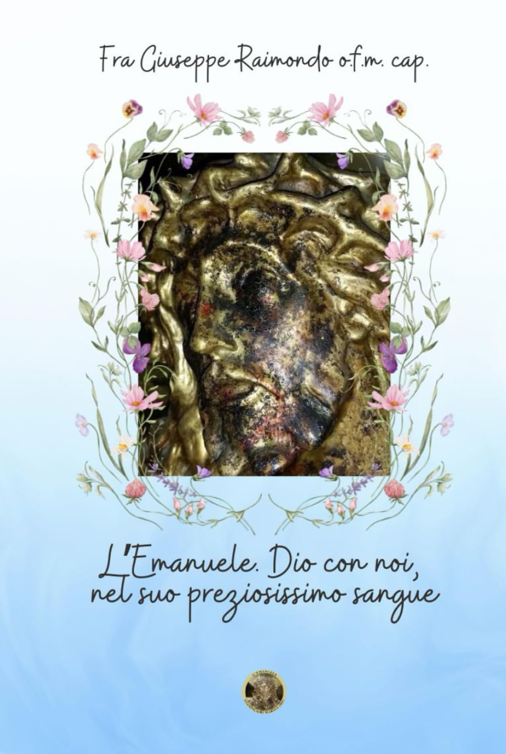 L'Emanuele. Dio con noi, nel suo preziosissimo sangue. Religion & Esotericism