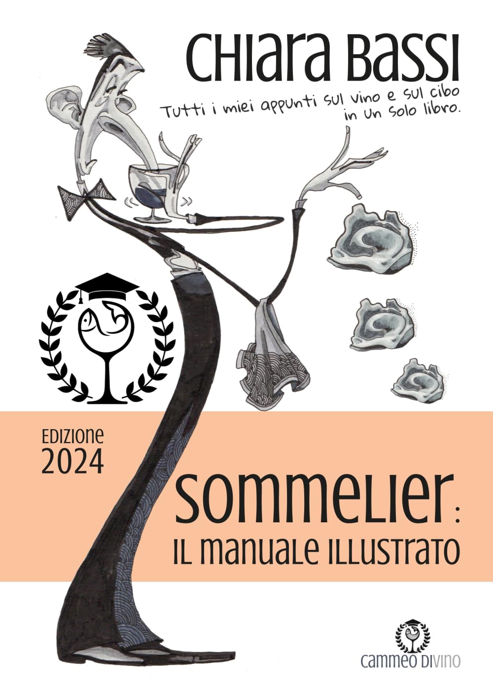 Sommelier: il manuale illustrato: Tutti i miei appunti sul vino e sul cibo in un solo libro. book