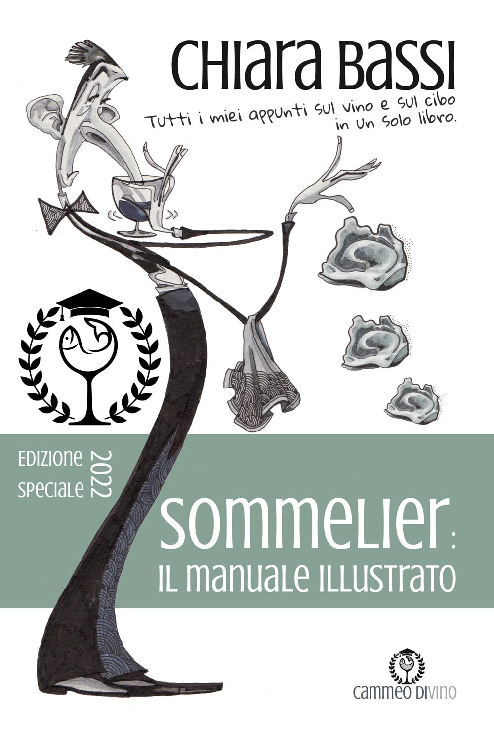 Sommelier: il manuale illustrato. Tutti i miei appunti sul vino e sul cibo in un solo libro. Ediz. speciale Leisure, Home & Garden