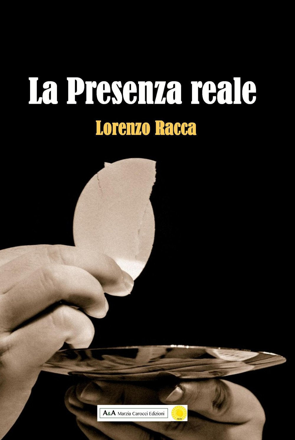 La presenza reale (Helios) Religion & Esotericism