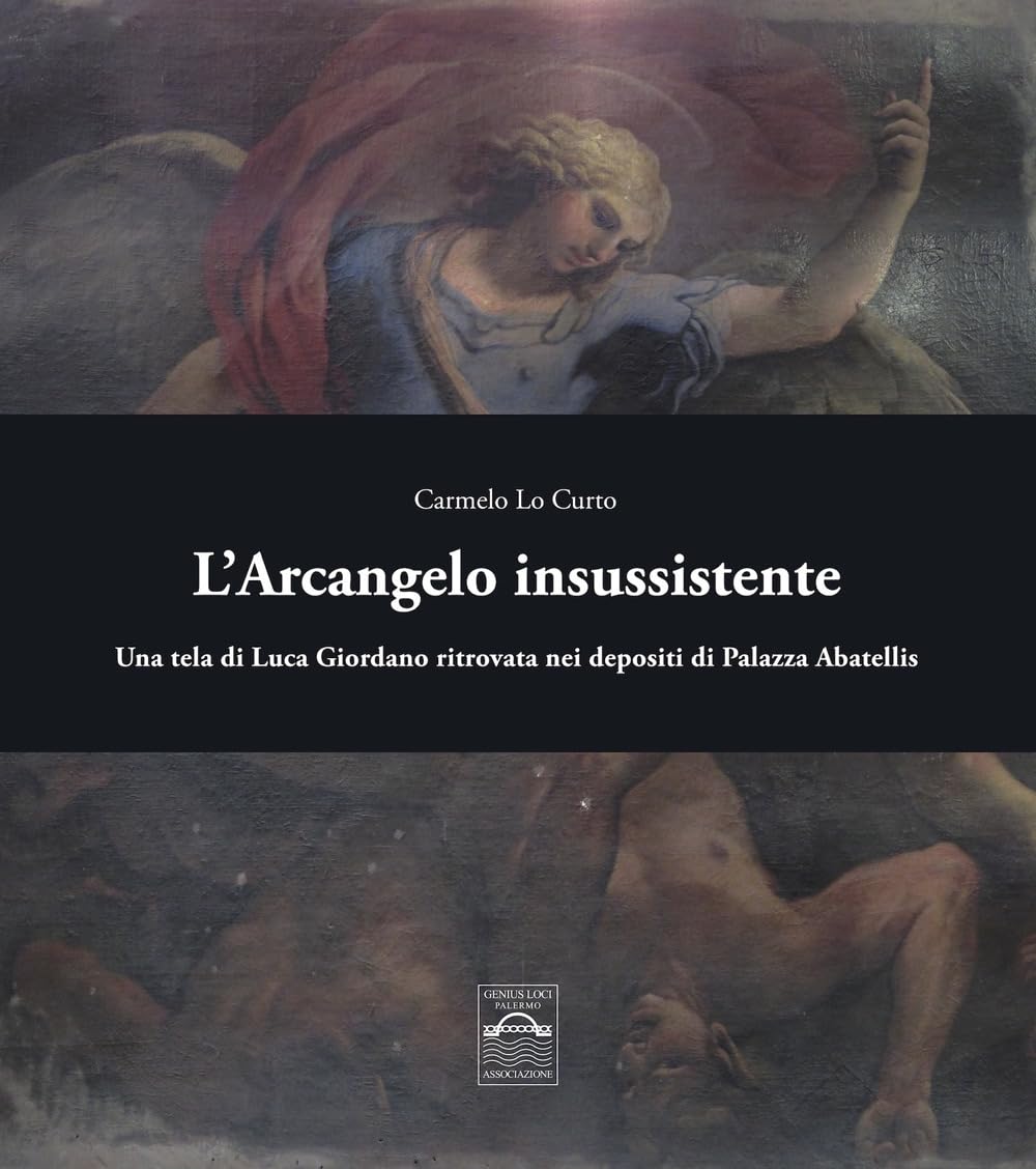 L'Arcangelo insussistente. Una tela di Luca Giordano ritrovata nei depositi di Palazzo Abatellis Film, Art & Culture