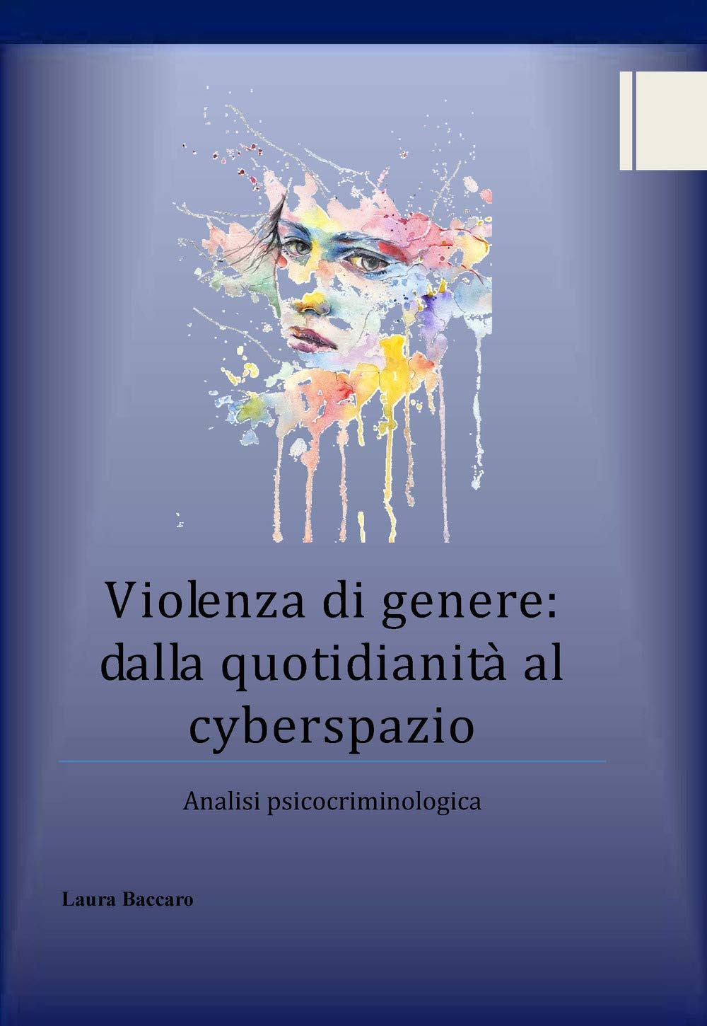 Violenza di genere: dalla quotidianità al cyberspazio. Analisi psicocriminologica book