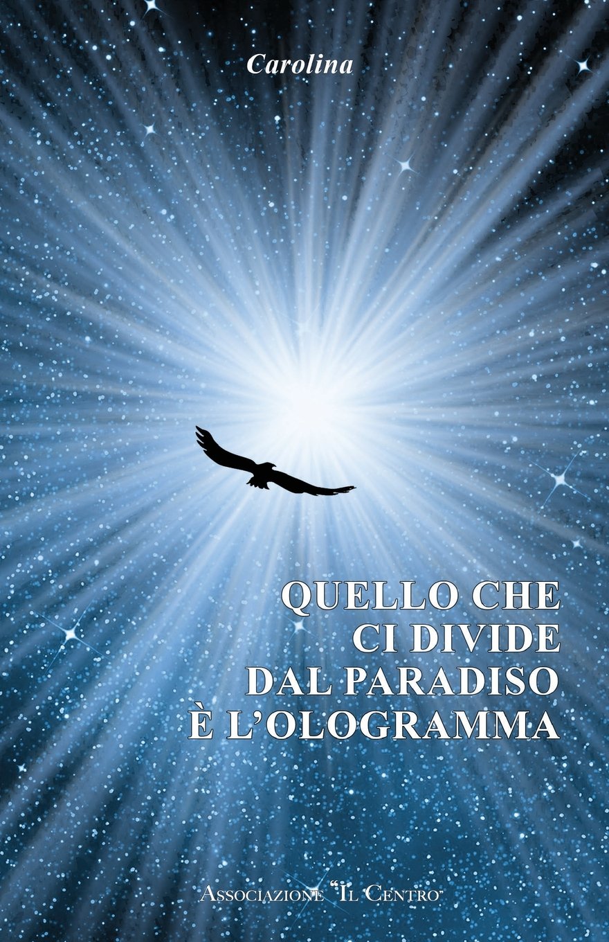 Quello che ci divide dal paradiso e' L'ologramma book