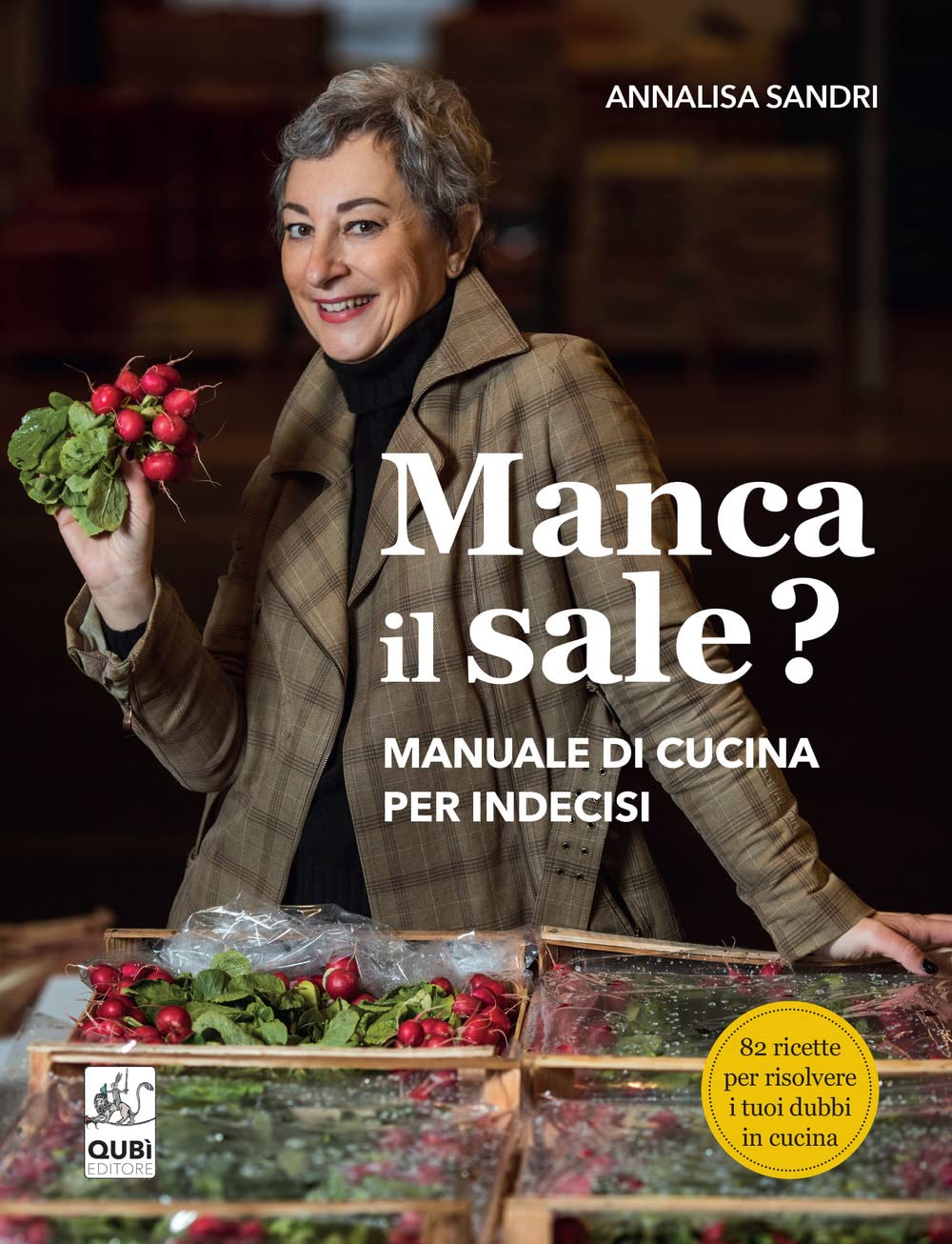 Manca il sale? Manuale di cucina per indecisi Leisure, Home & Garden