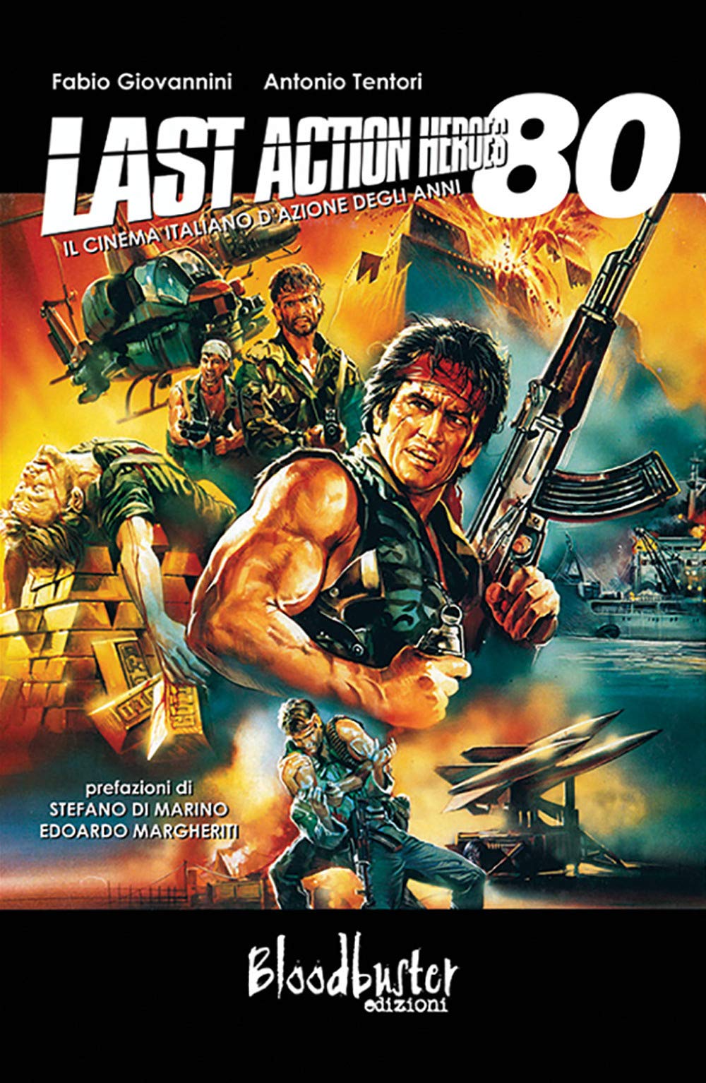 Last action heroes. Il cinema italiano d'azione degli anni 80 book