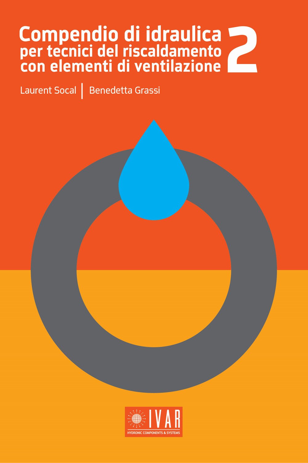 Compendio di idraulica per tecnici del riscaldamento con elementi di ventilazione. Ediz. per la scuola (Vol. 2) book