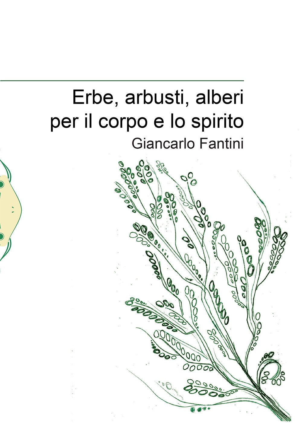 Erbe, arbusti, alberi per il corpo e lo spirito book