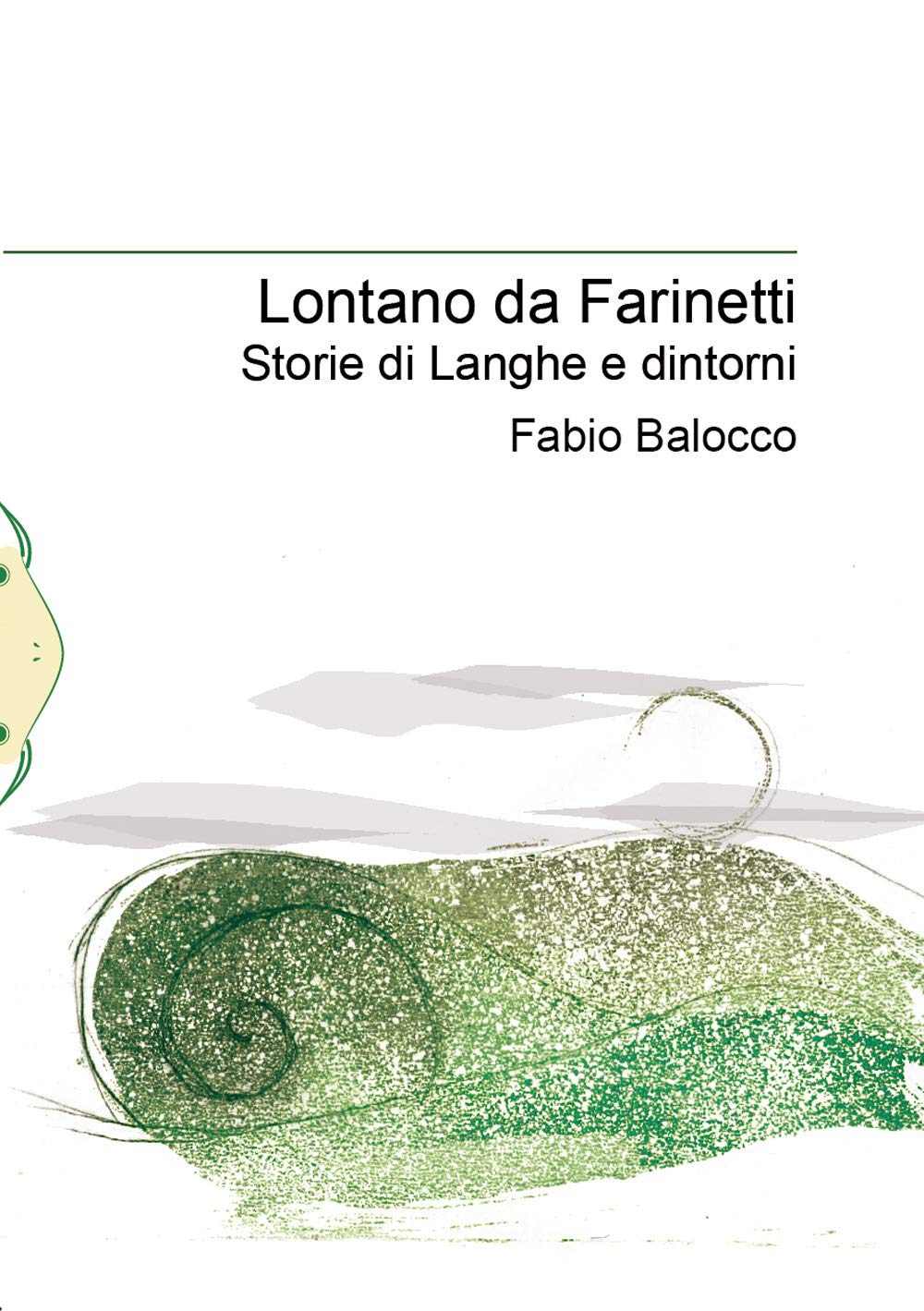 Lontano da Farinetti. Storie di Langhe e dintorni book