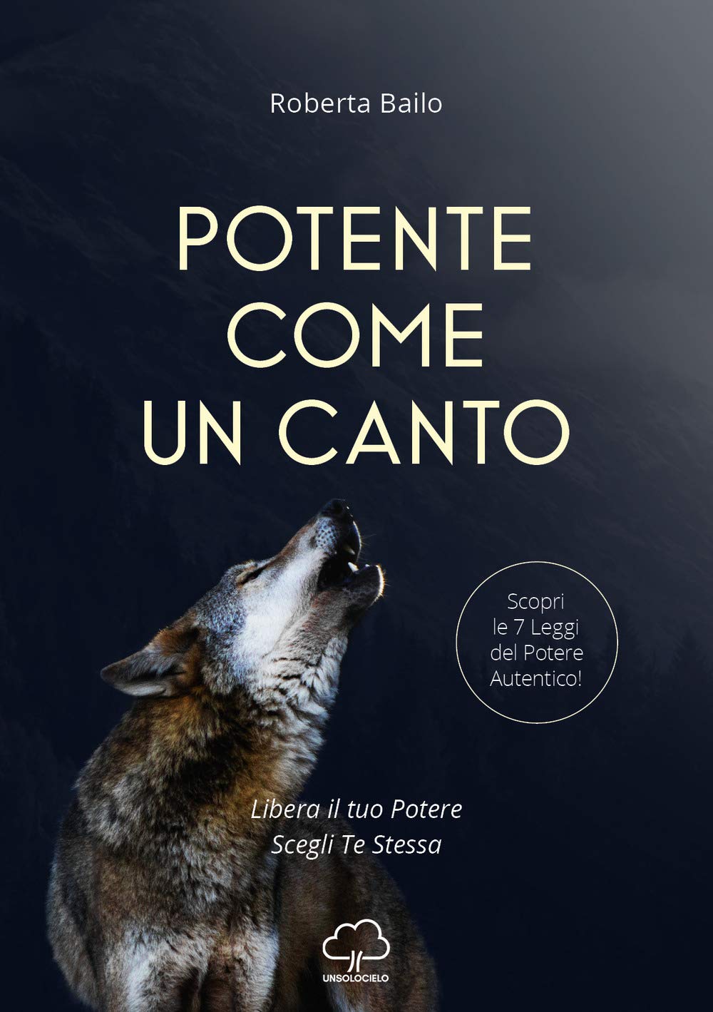 Potente come un canto. Libera il tuo potere, scegli te stessa Religion & Esotericism