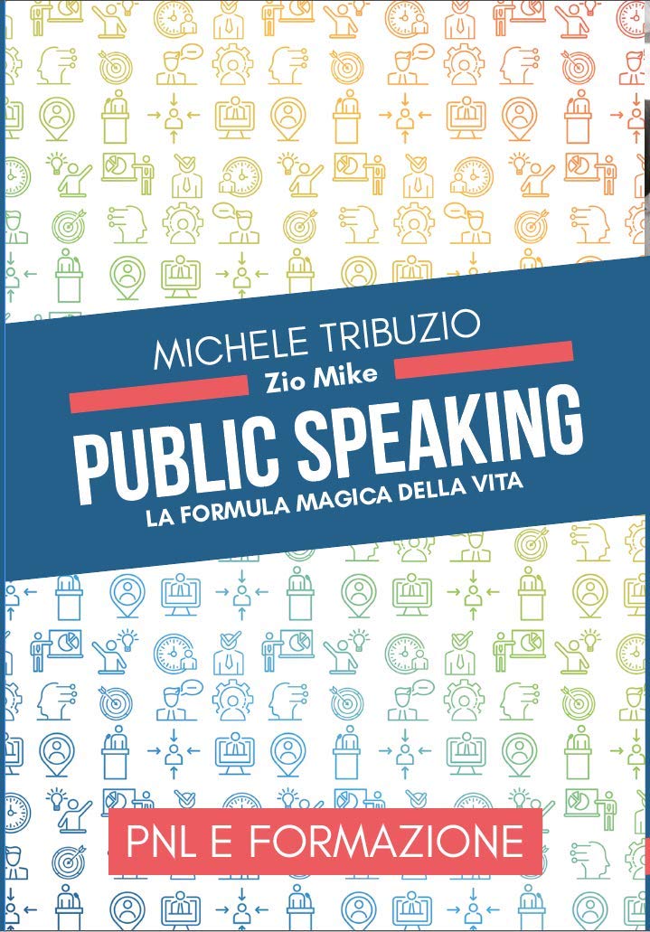 Public speaking. La formula magica della vita book