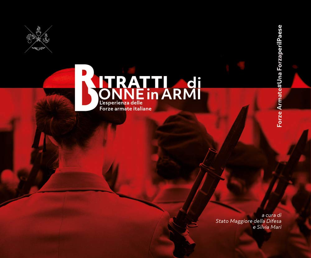 Ritratti di donne in armi. L'esperienza delle Forze Armate italiane. Ediz. illustrata book