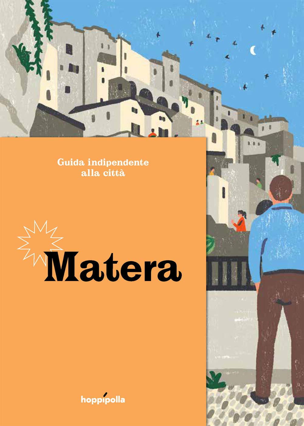 Guida indipendente alla città di Matera. Ediz. a colori Leisure, Home & Garden