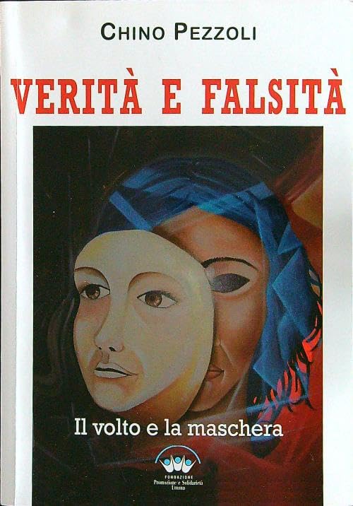 Verità e falsità. Il volto e la maschera book