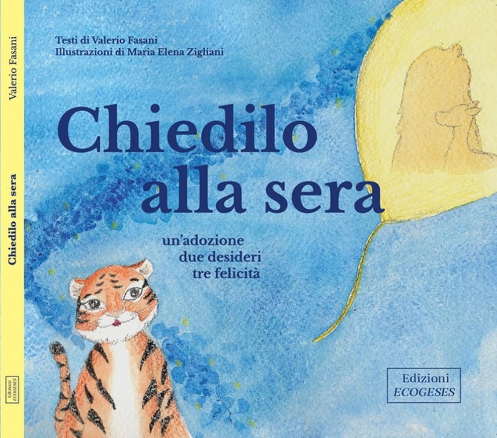 Chiedilo alla sera. Un'adozione, tre desideri, tre felicità. Ediz. a caratteri grandi book
