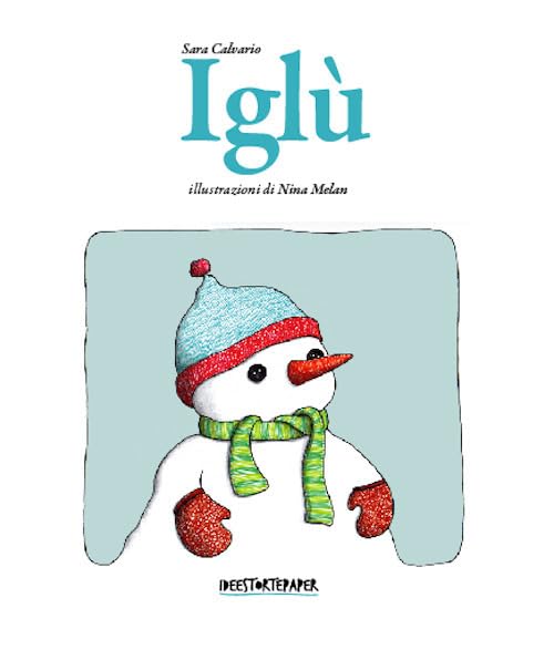 Iglù. Il pupazzo di neve timido Children's books