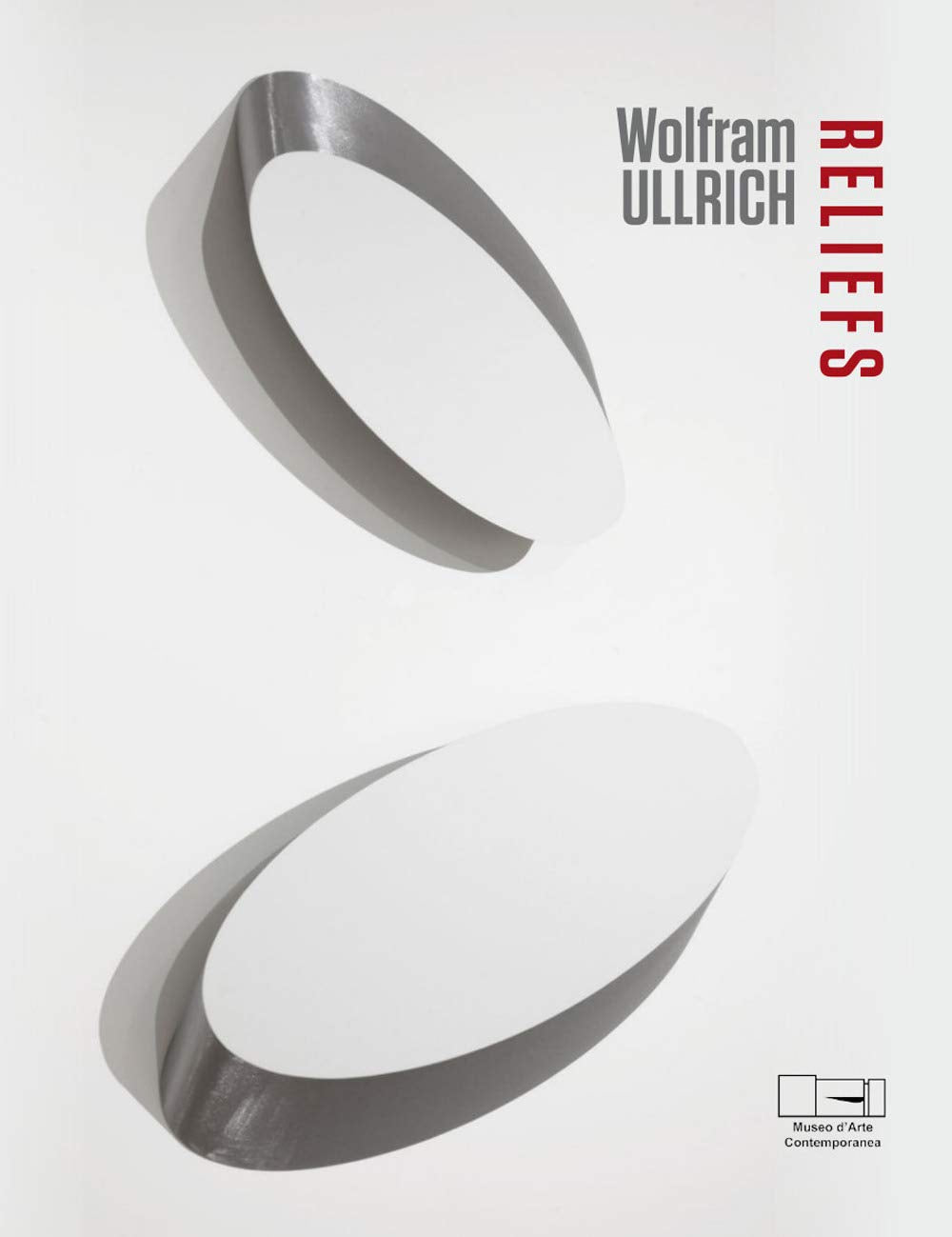 Wolfram Ullrich. Reliefs. Catalogo della mostra (Lissone, 23 febbraio-21 aprile 2019). Ediz. italiana e inglese Film, Art & Culture