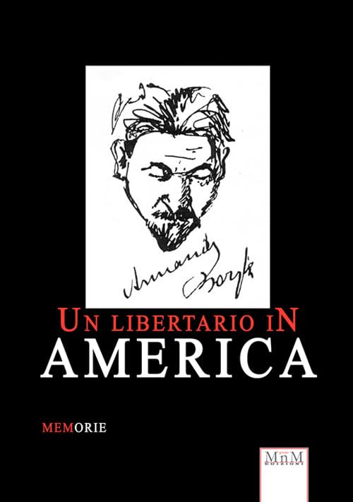 Un libertario in America. Memorie Memories