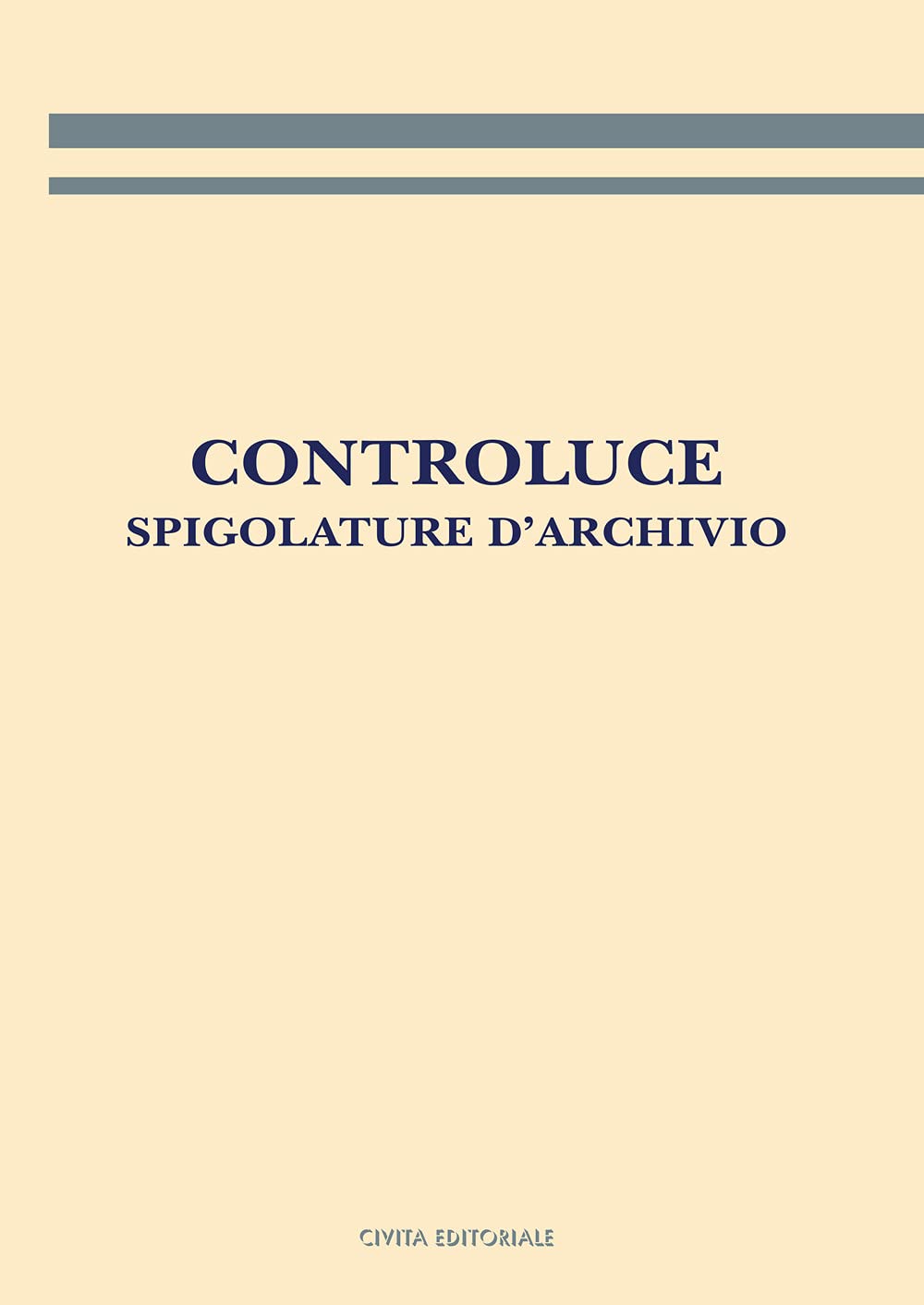 Controluce. Spigolature d'archivio (Archivistica, documentazione e storia) Social Sciences