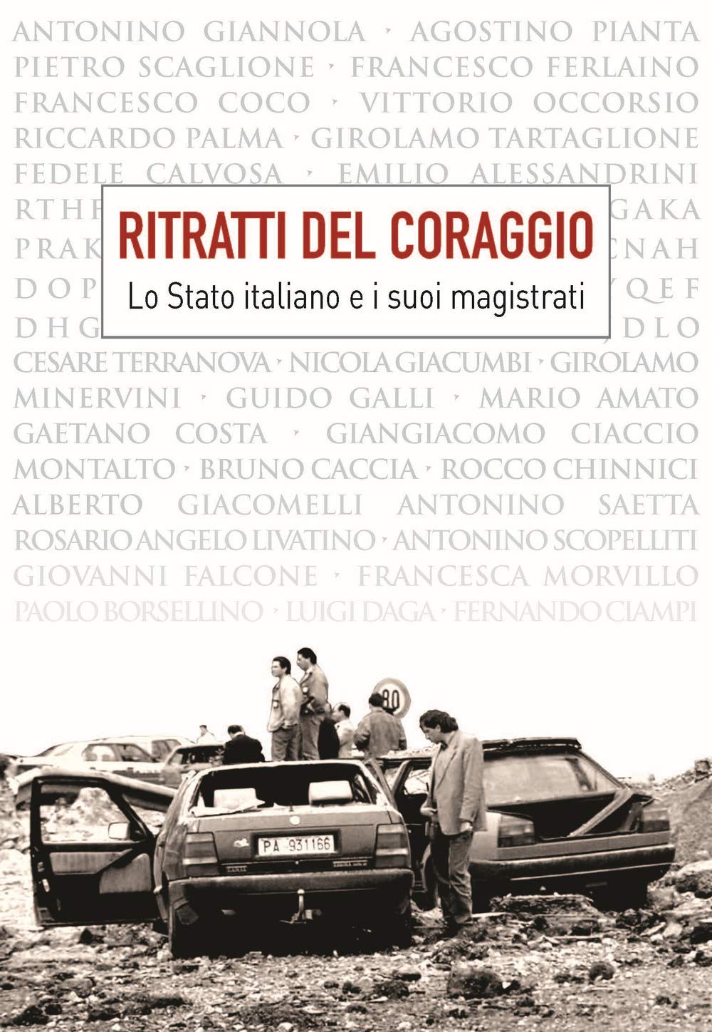 Ritratti del coraggio. Lo Stato italiano e i suoi magistrati book