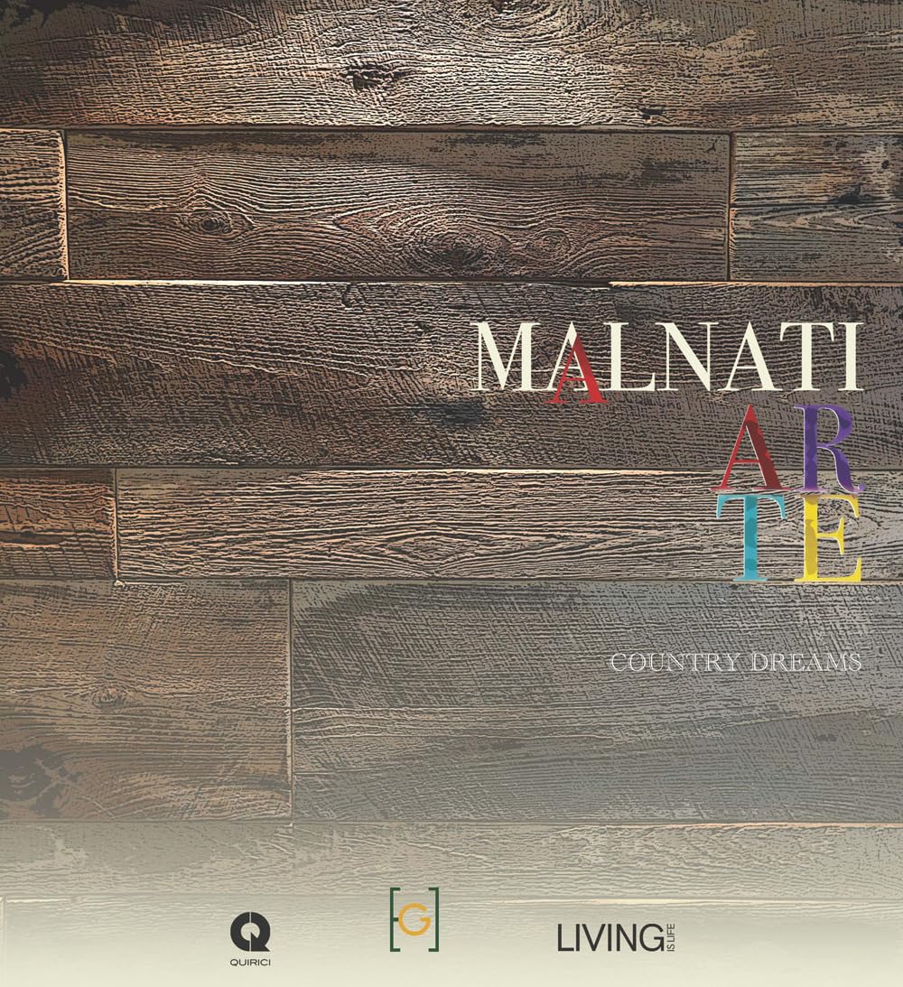 Malnati arte. Country dreams. Ediz. multilingue Architecture