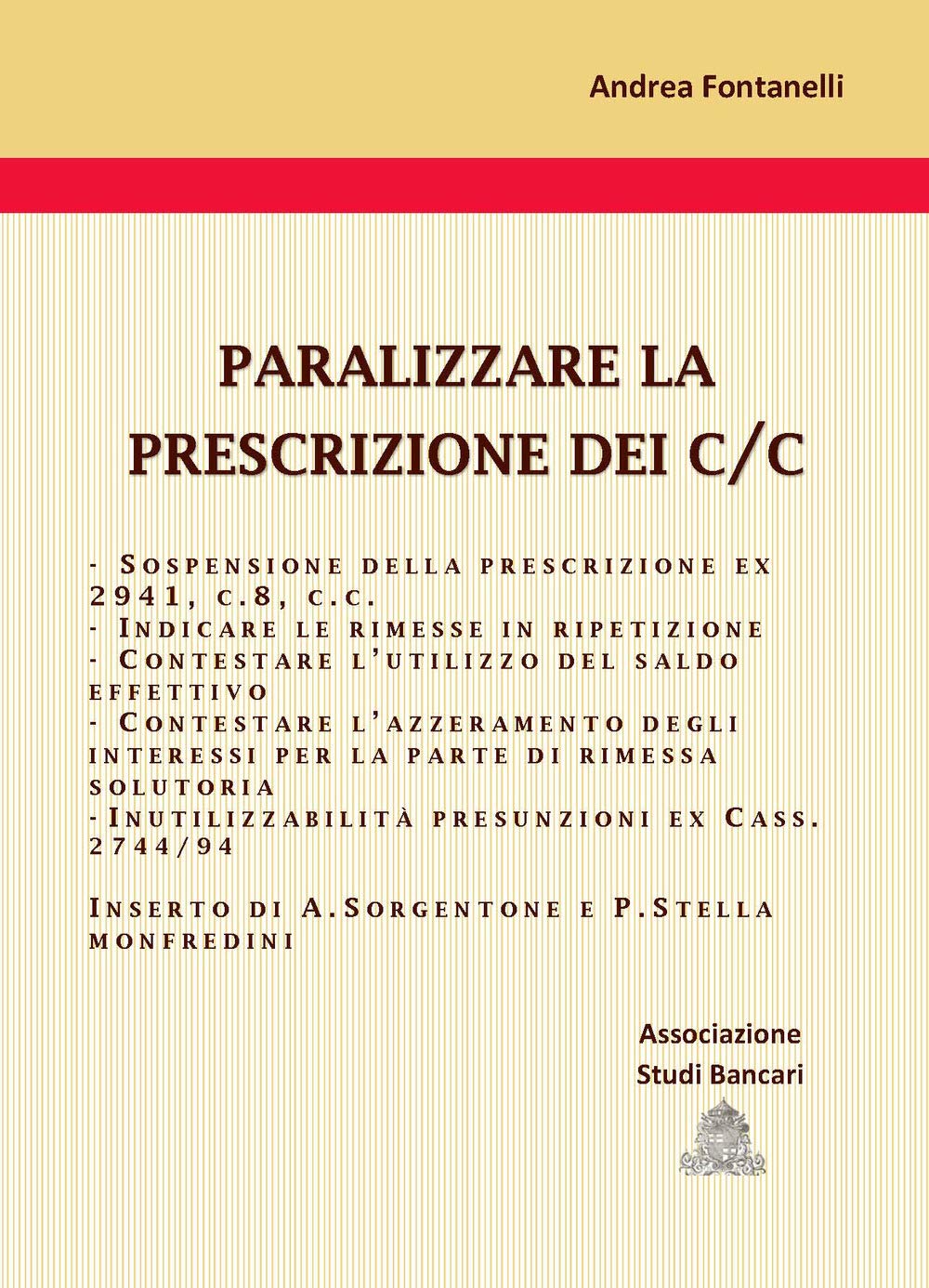 Paralizzare la prescrizione dei c/c. Cinque strategie processuali Business & Technology
