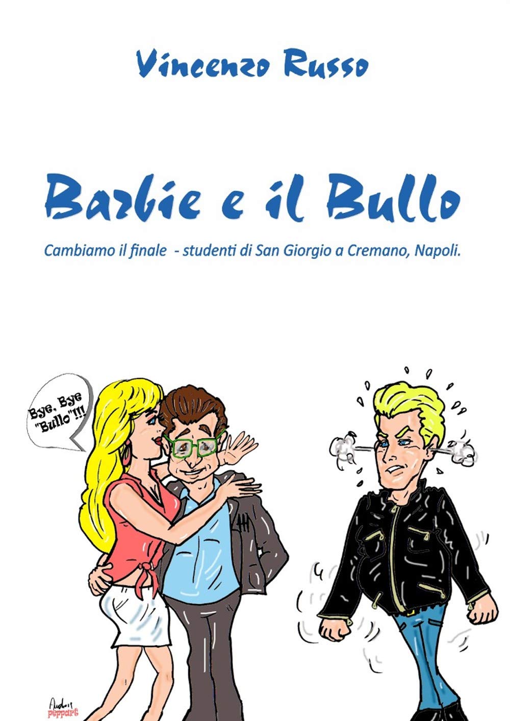 Barbie e il bullo. Cambiamo il finale - studenti di San Giorgio a Cremano, Napoli Non-fiction