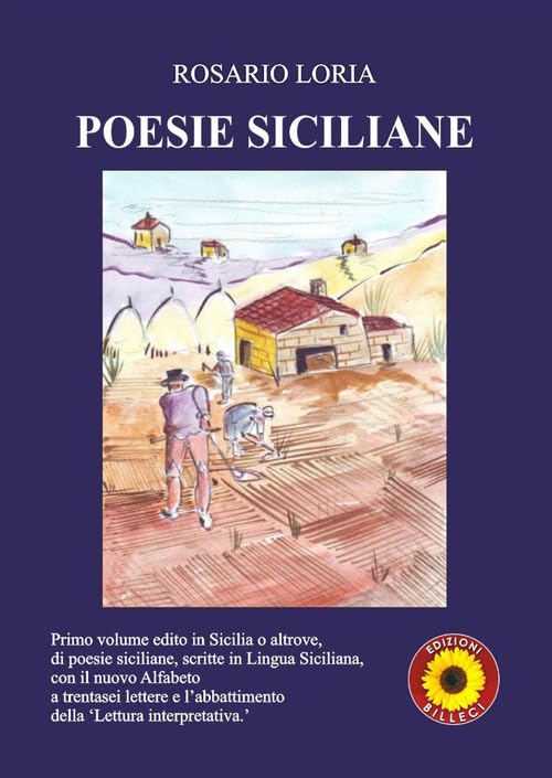 Primo volume edito in Sicilia o altrove, di poesie siciliane, scritte in Lingua siciliana. Con il nuovo Alfabeto a trentasei lettere, e l’abbattimento della «Lettura interpretativa» Poetry