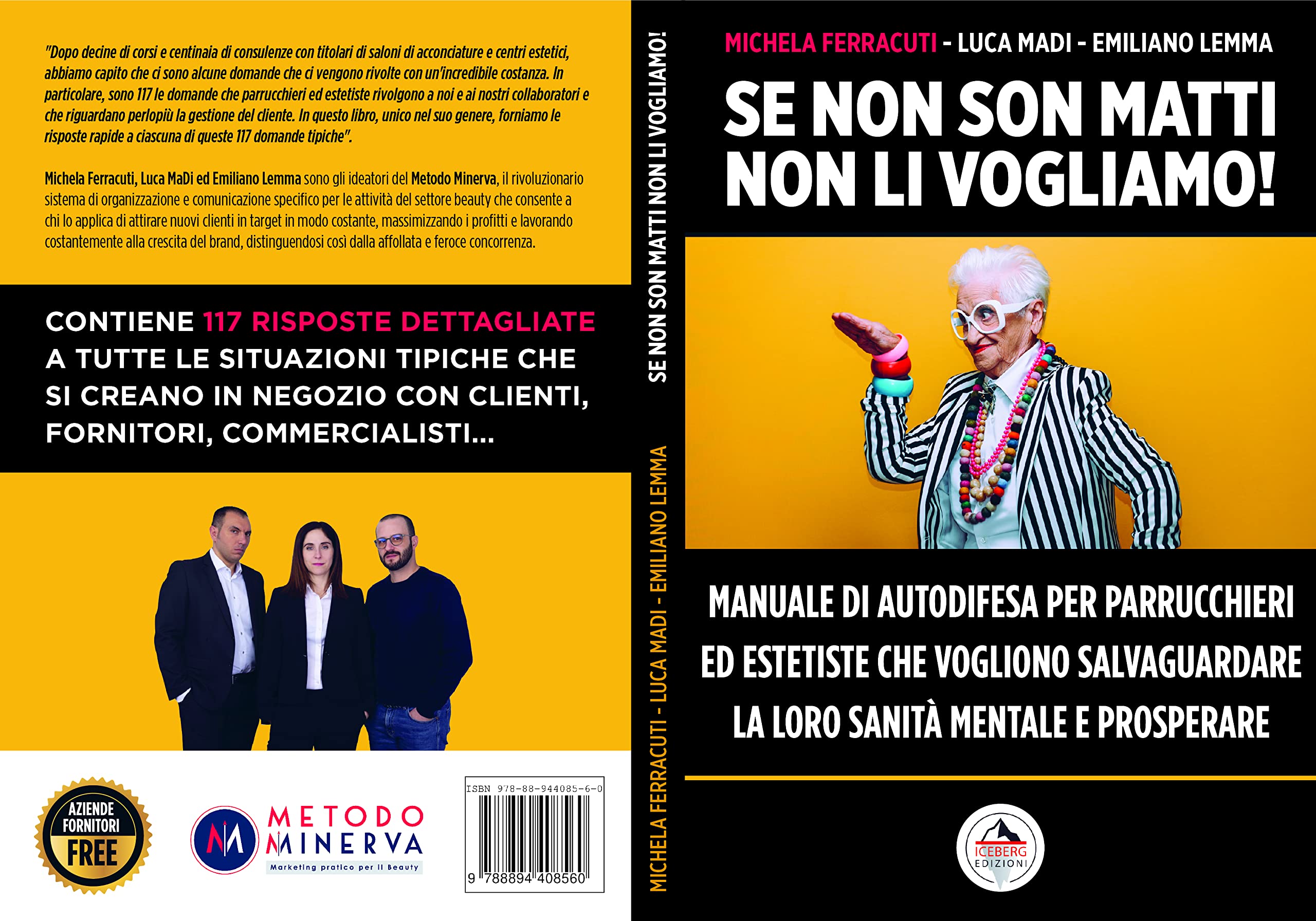 Se non son matti non li vogliamo! Manuale di autodifesa per parrucchieri ed estetiste che vogliono salvaguardare la loro sanità mentale e prosperare Business, Finance & Career