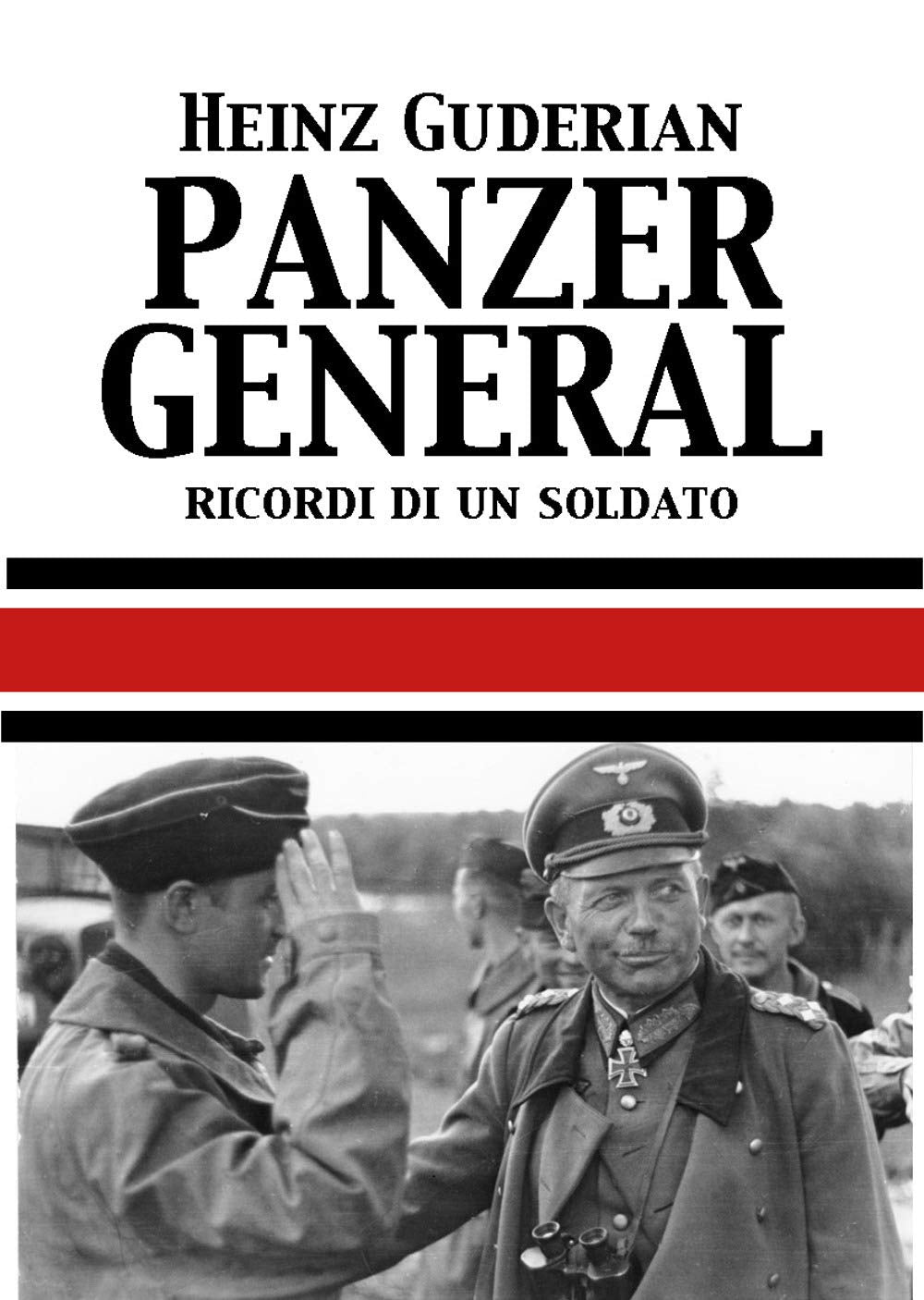 Panzer General. Memorie di un soldato Memories