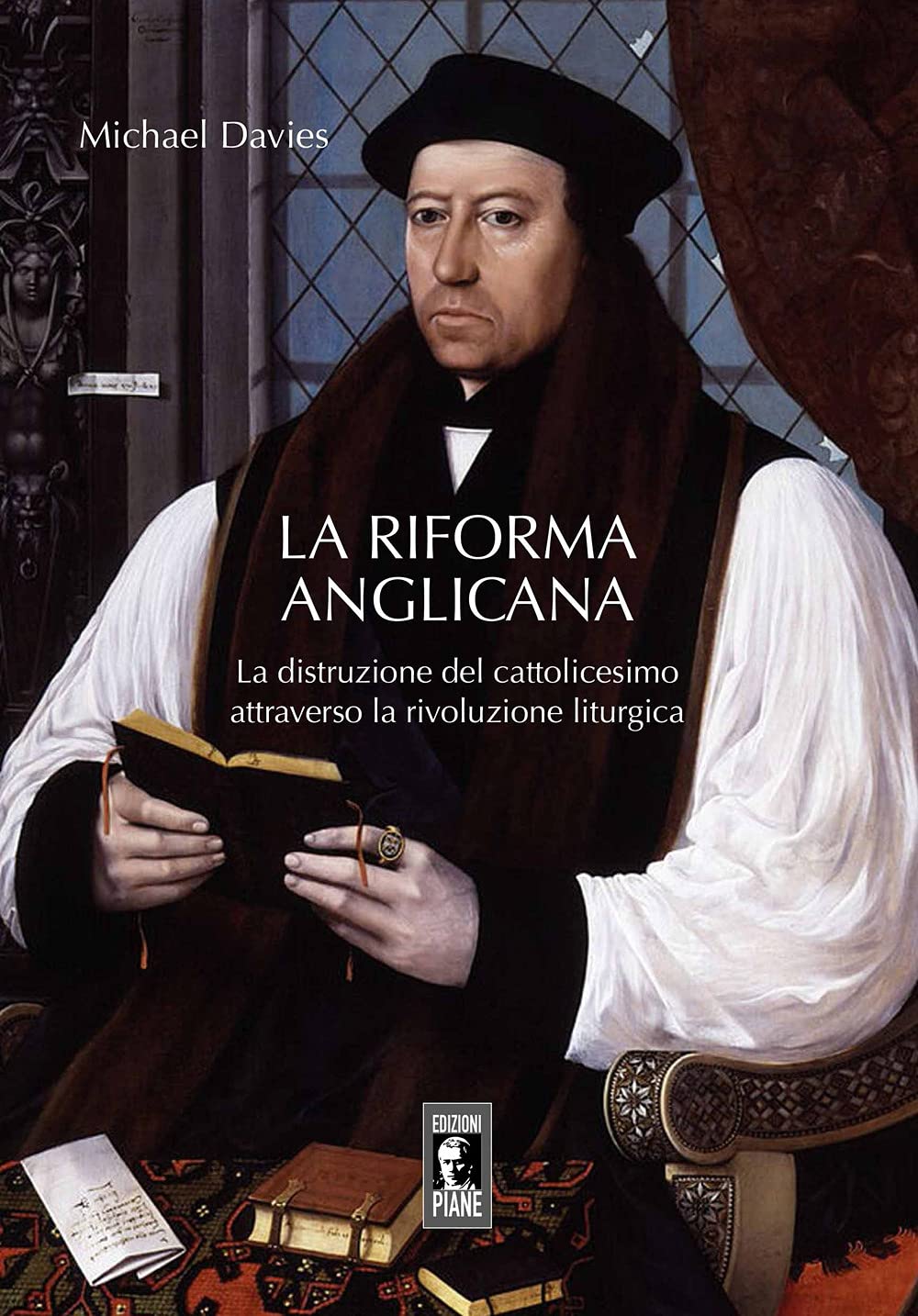 La riforma liturgica anglicana. La distruzione del cattolicesimo attraverso la rivoluzione liturgica Religion & Esotericism