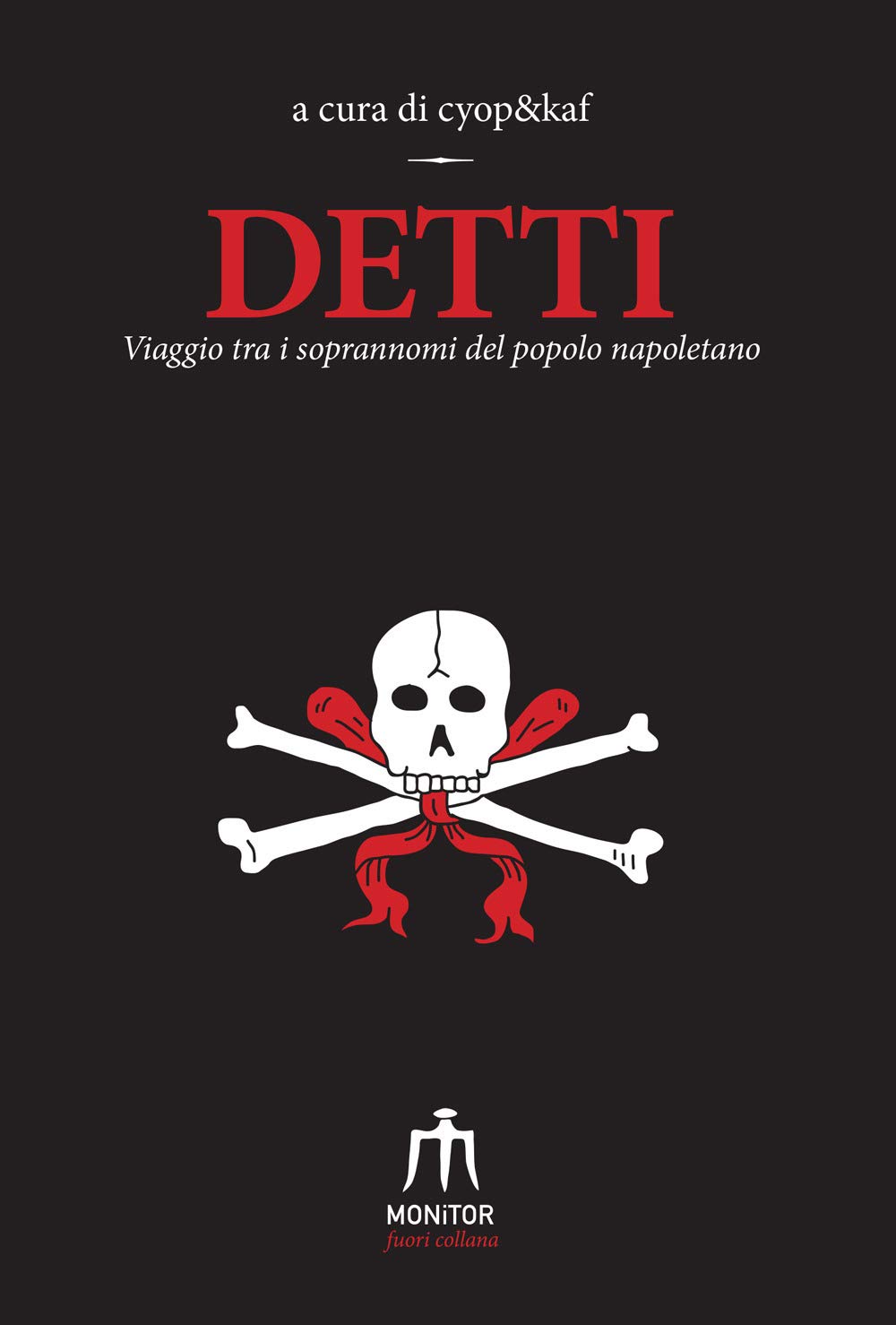 Detti. Viaggio tra i soprannomi del popolo napoletano. Ediz. ampliata book