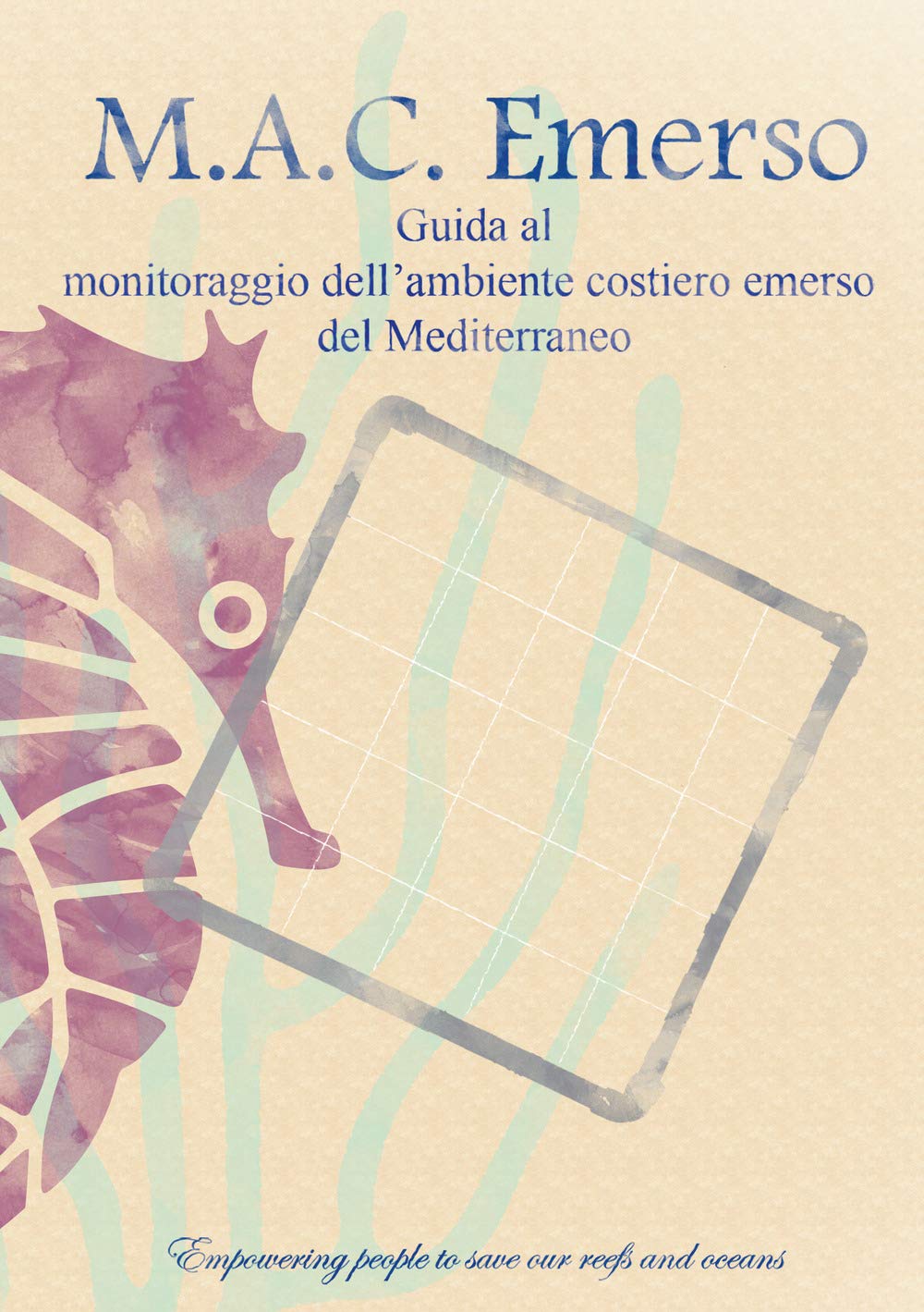 MAC-E. Guida al monitoraggio dell’ambiente costiero emerso del Mediterraneo book