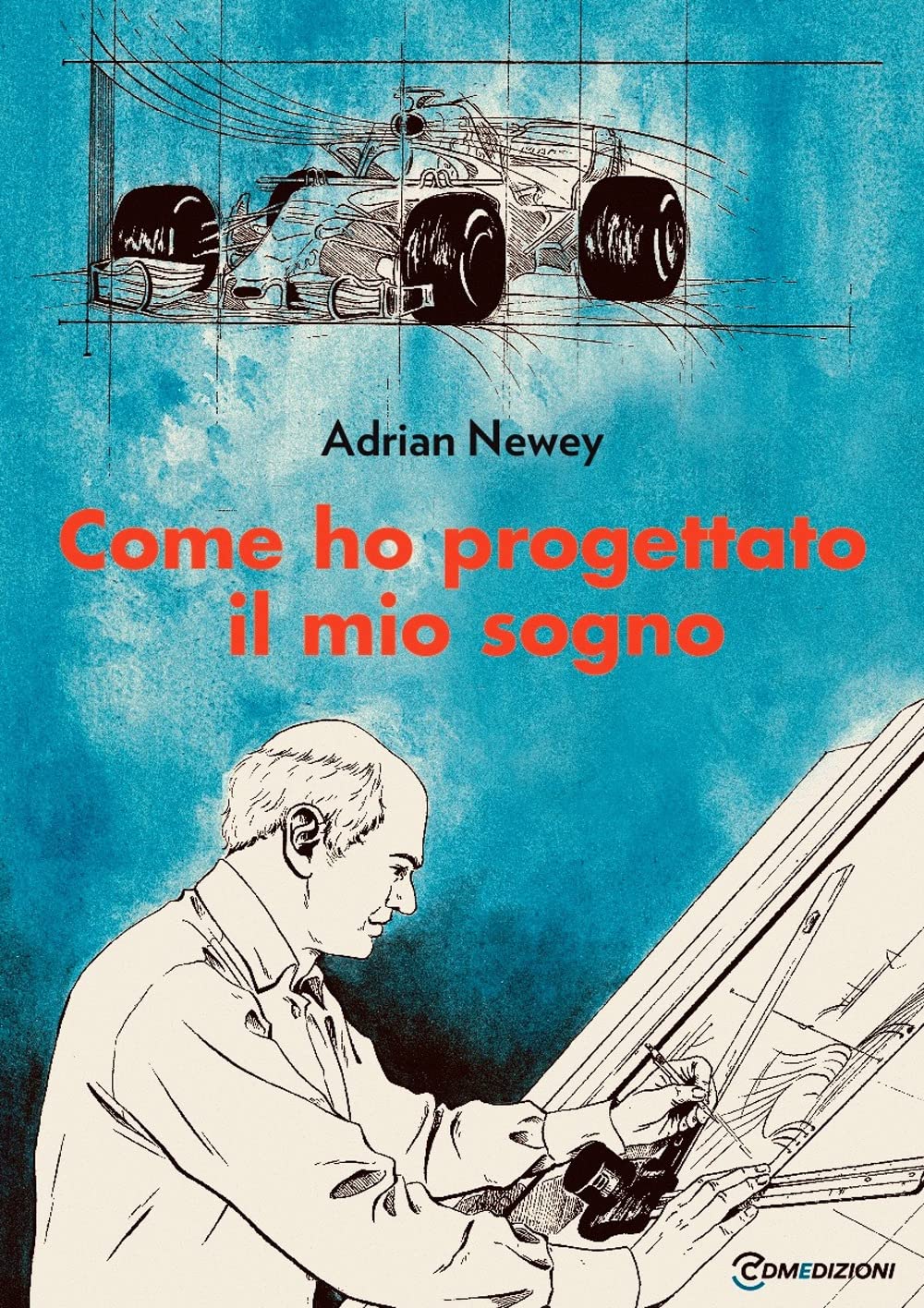 Come ho progettato il mio sogno. Il più grande ingegnere della F1 Memories